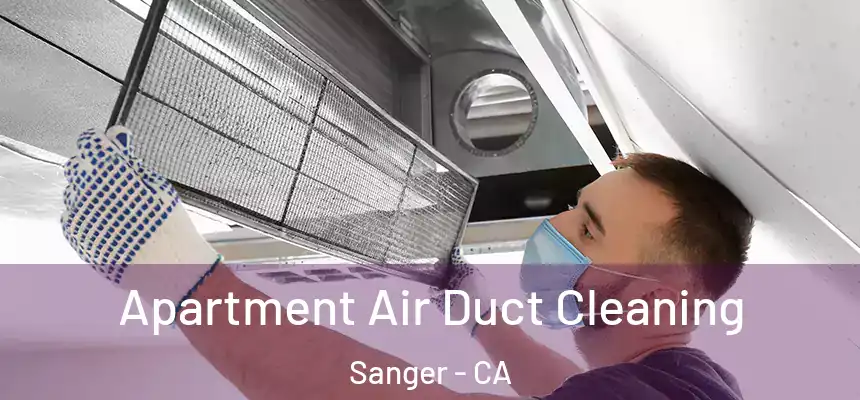  Apartment Air Duct Cleaning Sanger - CA