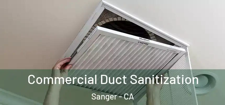 Commercial Duct Sanitization Sanger - CA